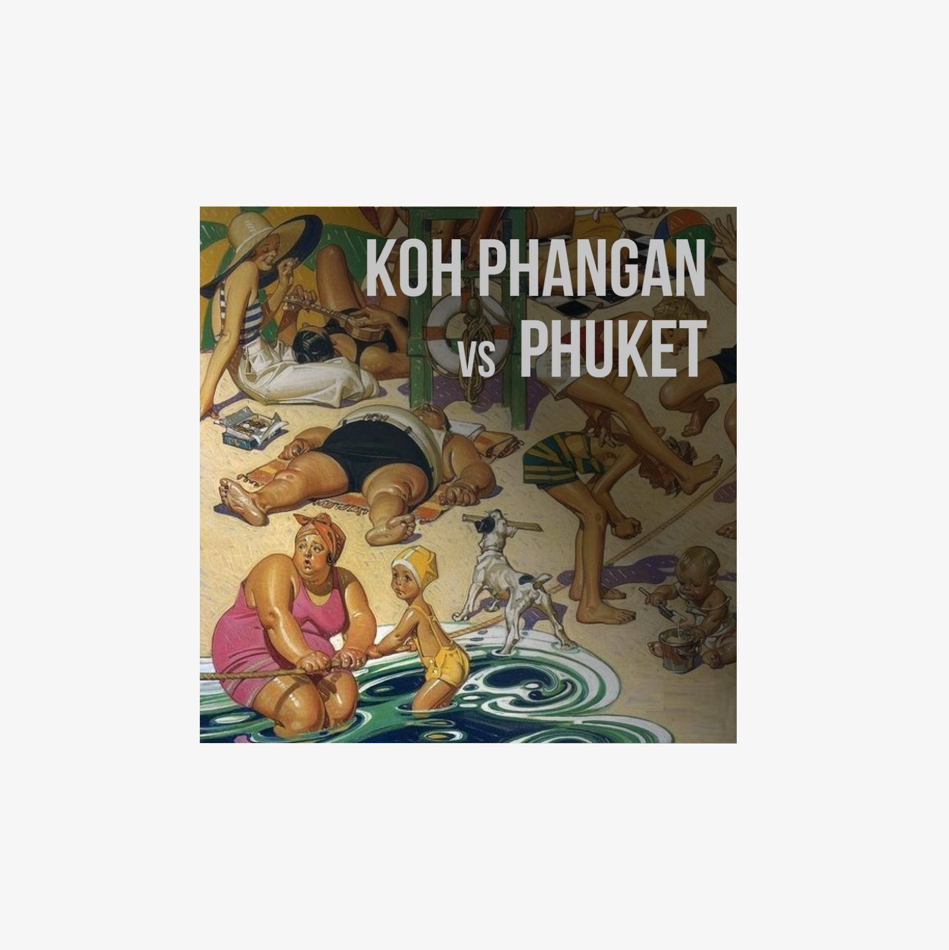 Koh Phangan vs Phuket